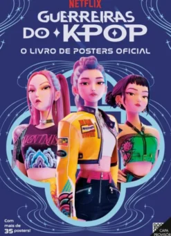 Guerreiras do K-Pop - O Livro de Posters Oficial