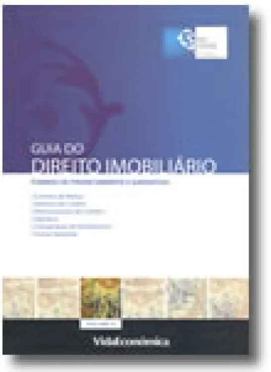 Guia do Direito Imobiliário - Volume III - Formas de Financiamento e Garantias