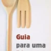 Guia para uma Educação Alimentar