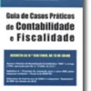 Guias de Casos Práticos de Contabilidade e Fiscalidade