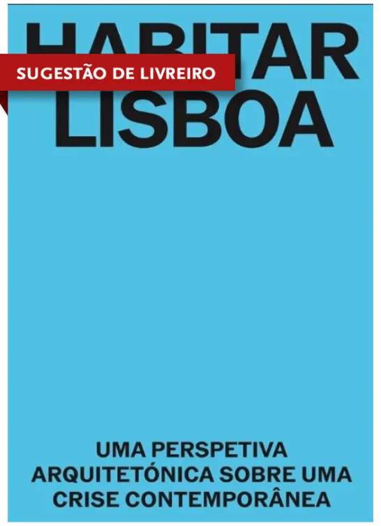 Habitar Lisboa - Uma Perspetiva Arquitetónica Sobre Uma Crise Contemporânea
