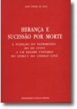 Herança e Sucessão por Morte - A Sujeição do Património do