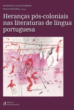 Heranças Pós-coloniais nas Literaturas de Língua Portuguesa