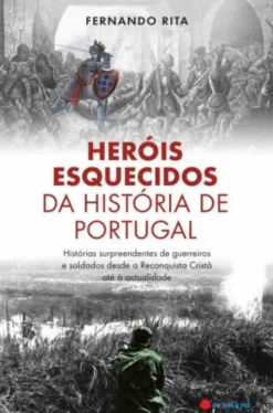 Heróis Esquecidos da História de Portugal