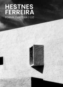 Hestnes Ferreira - Forma | Matéria | Luz