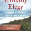 Hillbilly Elegy: A Memoir of a Family and Culture in Crisis