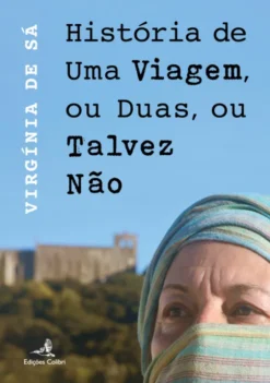 História de Uma Viagem, ou Duas, ou Talvez Não