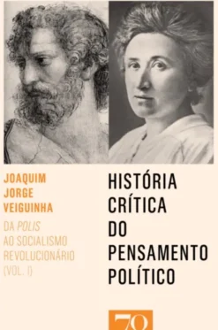 História Crítica do Pensamento Político: da Polis ao socialismo revolucionário - Vol. I