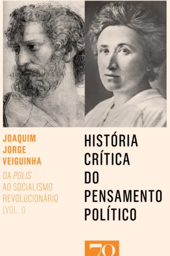História Crítica do Pensamento Político: da Polis ao socialismo revolucionário - Vol. I