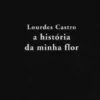 História da Minha Flor