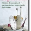 História de um caracol que descobriu a importância da lentidão