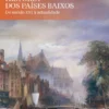 História dos Países Baixos - Do Século XVI à Actualidade