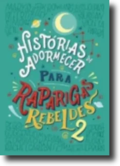Histórias de Adormecer para Raparigas Rebeldes 2