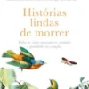 Histórias Lindas de Morrer