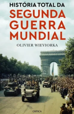 História Total da Segunda Guerra Mundial