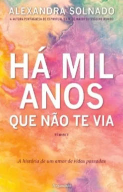 Há Mil Anos Que Não Te Via
