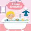 É Hora do Banho!