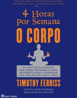 4 Horas por Semana - O Corpo