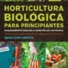 Horticultura Biológica Para Principiantes