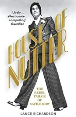 House of Nutter: The Rebel Tailor of Savile Row