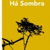 Há Sombra