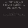 Hugo Canoilas: A Exposição como Parcela de Tempo - Conversas com Sara Antónia Matos e Pedro Faro