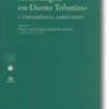 I Conferência AIBAT-IDEFF - A Arbitragem em Direito Tributário - Nº 2 da colecção