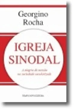 Igreja Sinodal - A alegria da missão na sociedade secularizada