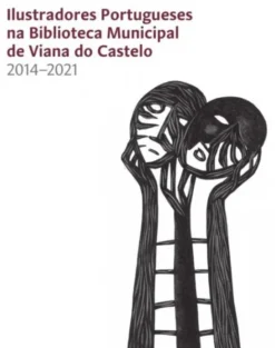 Ilustradores Portugueses na Biblioteca Municipal de Viana do Castelo