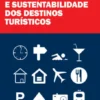 Imagem, Património e Sustentabilidade dos Destinos Turísticos