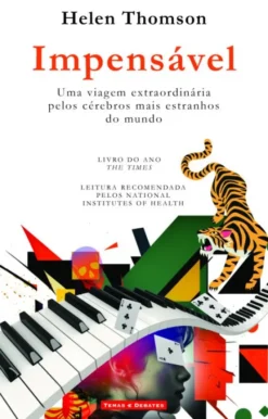 Impensável - Uma Viagem Extraordinária pelos Cérebros Mais Estranhos do Mundo