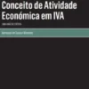 Implicações do Conceito de Atividade Económica em IVA - Uma Análise Crítica