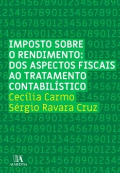 Imposto Sobre o Rendimento: Dos Aspectos Fiscais ao Tratamento Contabilístico