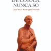 Inácio de Loiola, Nunca Só