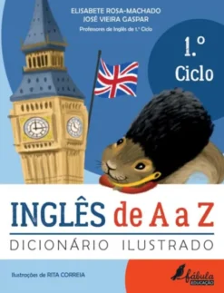 Inglês de A a Z - Dicionário Ilustrado - 1.º Ciclo