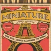 In Miniature: How Small Things Illuminate The World