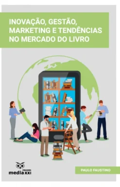 Inovação, Gestão, Marketing e Tendências no Mercado do Livro