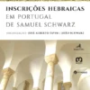 Inscrições Hebraicas em Portugal de Samuel Schwarz