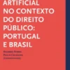 Inteligência Artificial no Contexto do Direito Público: Portugal e Brasil