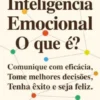 Inteligência Emocional - O que É?