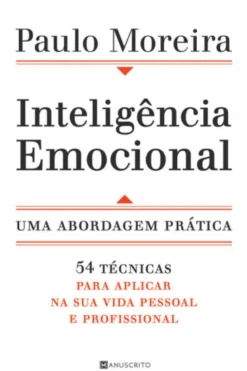 Inteligência Emocional - Uma Abordagem Prática