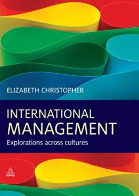 International Management: Explorations Across Cultures