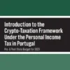 Introduction to the Crypto-Taxation Framework Under the Personal Income Tax in Portugal
