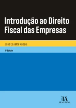Introdução ao Direito Fiscal das Empresas - 3ª Edição