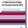 Introdução ao Estudo e à Aplicação do Código de Processo Civil de 2013