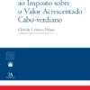 Introdução ao Imposto sobre o Valor Acrescentado Cabo-verdiano