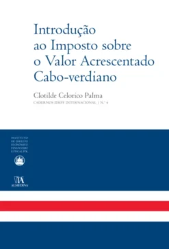 Introdução ao Imposto sobre o Valor Acrescentado Cabo-verdiano