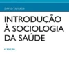 Introdução à Sociologia da Saúde