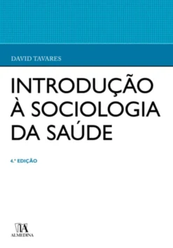 Introdução à Sociologia da Saúde - 4ª Edição