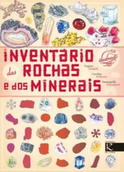 Inventário Ilustrado das Rochas e dos Minerais